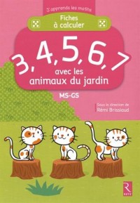 Fiches à calculer 3,4,5,6,7 avec les animaux du jardin