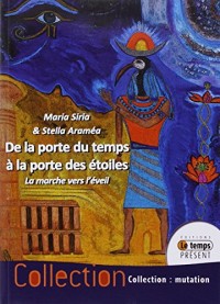 De la porte du temps à la porte des étoiles - La marche vers l'éveil