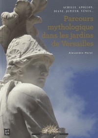 Parcours mythologique dans les jardins de Versailles