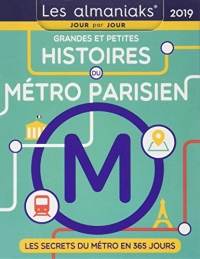 Almaniak Grandes et petites histoires du métro parisien 2019