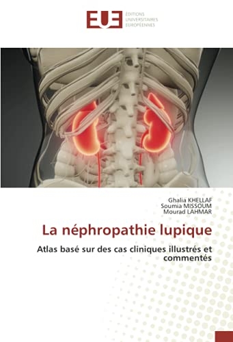 La néphropathie lupique: Atlas basé sur des cas cliniques illustrés et commentés