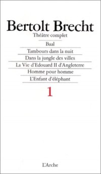 Baal ; Théâtre complet, tome 1