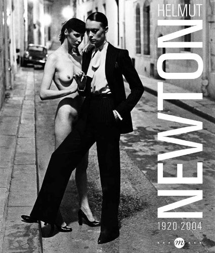 Helmut Newton 1920-2004 : Paris, Grand Palais, galerie sud-est 24 mars-17 juin 2012