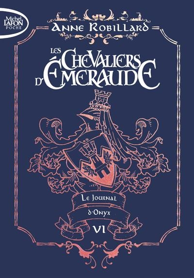 Les chevaliers d'émeraude - Tome 6 Le Journal d'Onyx
