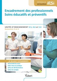 Diplôme d'État Infirmier - UE 3.5 et 4.6 Encadrement des professionnels de soins - Soins éducatifs et préventifs - Semestres 3 et 4