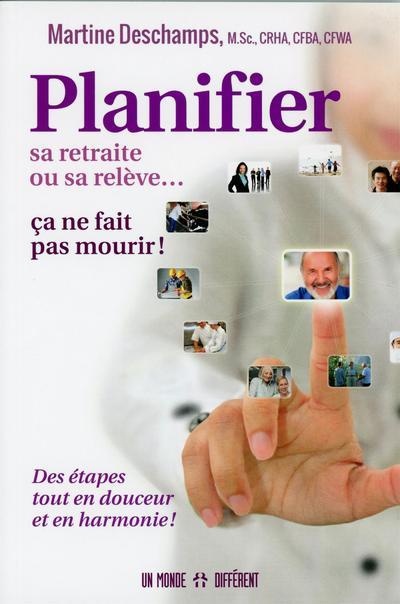 Planifier sa retraite ou sa relève...ça ne fait pas mourir !