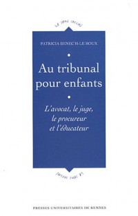 Au tribunal pour enfants : L'avocat, le juge, le procureur et l'éducateur