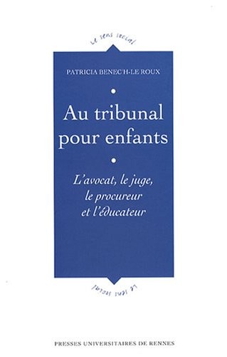 Au tribunal pour enfants : L'avocat, le juge, le procureur et l'éducateur