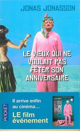 Le vieux qui ne voulait pas fêter son anniversaire
