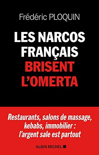 Les Narcos français brisent l'omerta