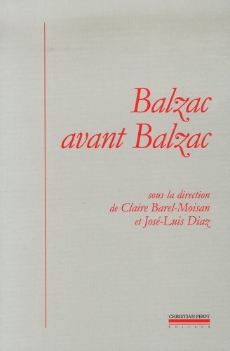 Balzac avant Balzac