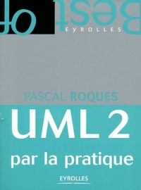 UML 2 par la pratique : Etude de cas et exercices corrigés