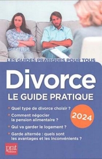 Divorce 2024: Le guide pratique