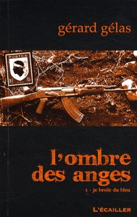 L'Ombre des Anges /Je broie du bleu