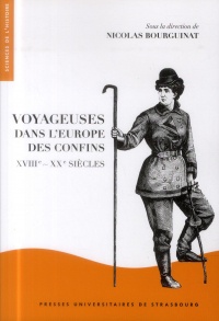 Voyageuses Dans l'Europe des Confins (Xviiie-Xxe Siecles)