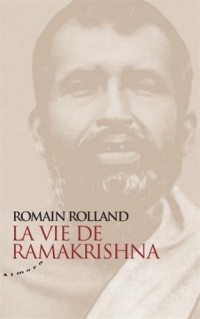 La vie de Ramakrishna : Essai sur la mystique et l'action de l'Inde vivante