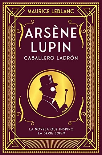Arsene Lupin. Caballero Ladron [9788418538506]
