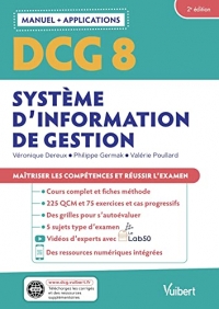 DCG 8 - Systèmes d'information de gestion : Manuel et Applications: Maîtriser les compétences et réussir l'examen
