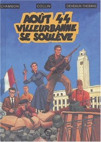 Août 44 : Villeurbanne se soulève