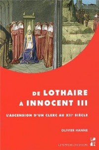 De Lothaire à Innocent III : L'ascension d'un clerc au XIIe siècle