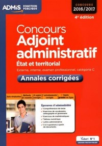 Concours Adjoint administratif - Catégorie C - Annales corrigées - Entraînement - État et territorial - Concours 2016-2017