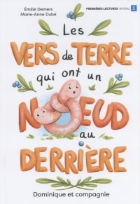 Les vers de terre qui ont un noeud au derrière