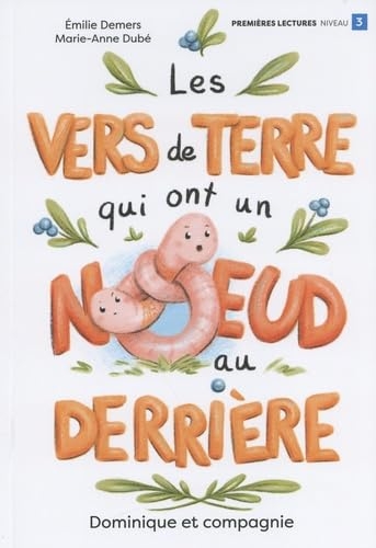 Les vers de terre qui ont un noeud au derrière