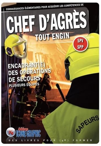 Chef d'agrès tout engin SPV SPP Plusieurs équipes - Encadrant(e) des opérations de secours