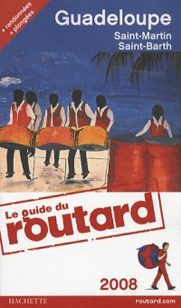 Guadeloupe : Les Saintes, Marie-Galante, La Désirade, Saint-Martin, Saint-Barthélémy