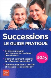 Successions 2025: Le guide pratique