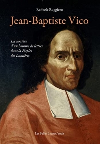 Jean-Baptiste Vico: La carrière d’un homme de lettres dans la Naples des Lumières