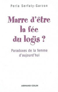 Marre d'être la fée du logis ? 6 Paradoxes de la femme d'aujourd'hui