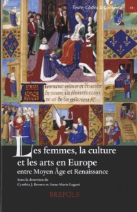 Les femmes, la culture et les arts en Europe, entre Moyen Age et Renaissance