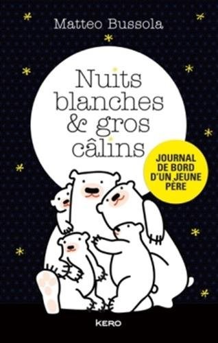 Nuits blanches et gros câlins