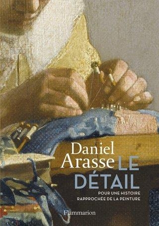 Le détail : Pour une histoire rapprochée de la peinture