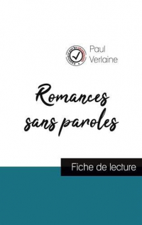 Romances sans paroles de Paul Verlaine (fiche de lecture et analyse complète de l'oeuvre)