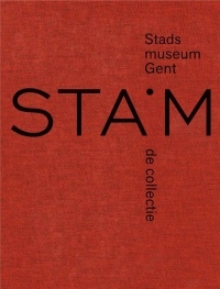 STAM, Musée de la ville de Gand : La collection, 1833-2016