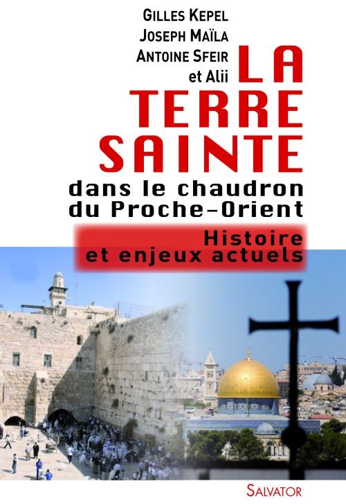 La terre sainte dans le chaudron du proche-orient