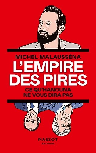 L'Empire des pires - Ce qu'Hanouna ne vous dira pas