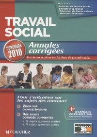 Travail social : Concours d'entrée 2010 ; Ecole et institut