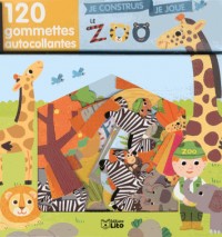 Je Construis, Je Joue avec les Gommettes : le Zoo - De 3 à 5 ans