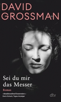 Sei du mir das Messer: Roman