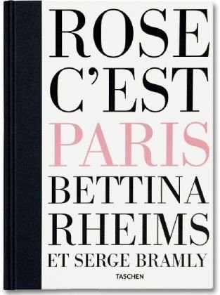 Bettina Rheims, Serge Bramly, Rose, C'est Paris