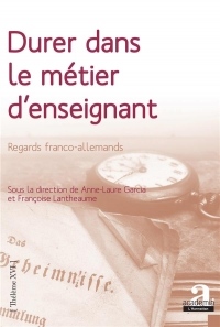 Durer dans le métier d'enseignant: Regards franco-allemands