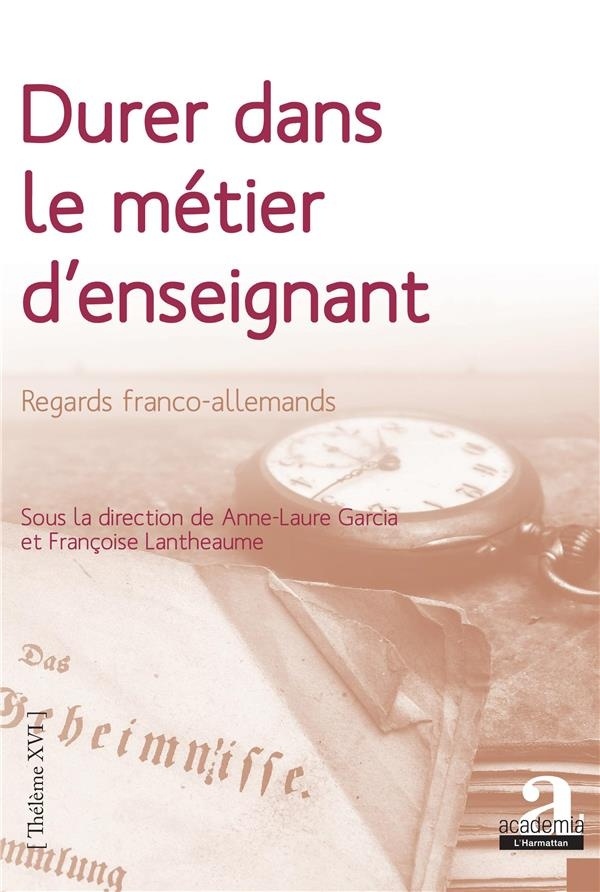 Durer dans le métier d'enseignant: Regards franco-allemands