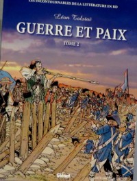 Les incontournables de la littérature en BD. Guerre et paix. Léon tolstoï. Tome 2