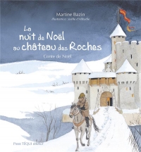 La nuit de Noël au château des Roches: Conte de Noël