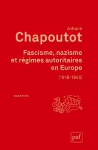 Fascisme, nazisme et régimes autoritaires en Europe (1918-1945)