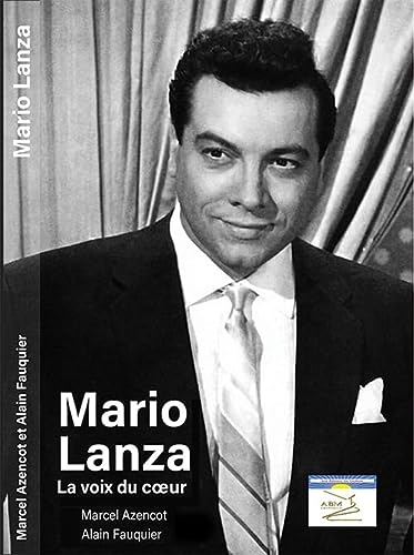 Mario Lanza: la voix du coeur