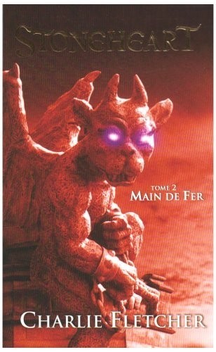 Stoneheart, Tome 2 : Main de fer